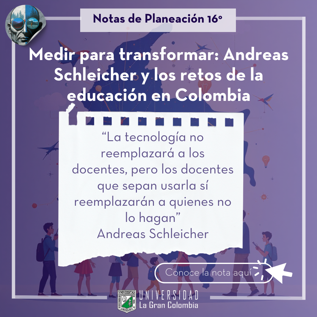 Medir para transformar: Andreas Schleicher y los retos de la educación en Colombia