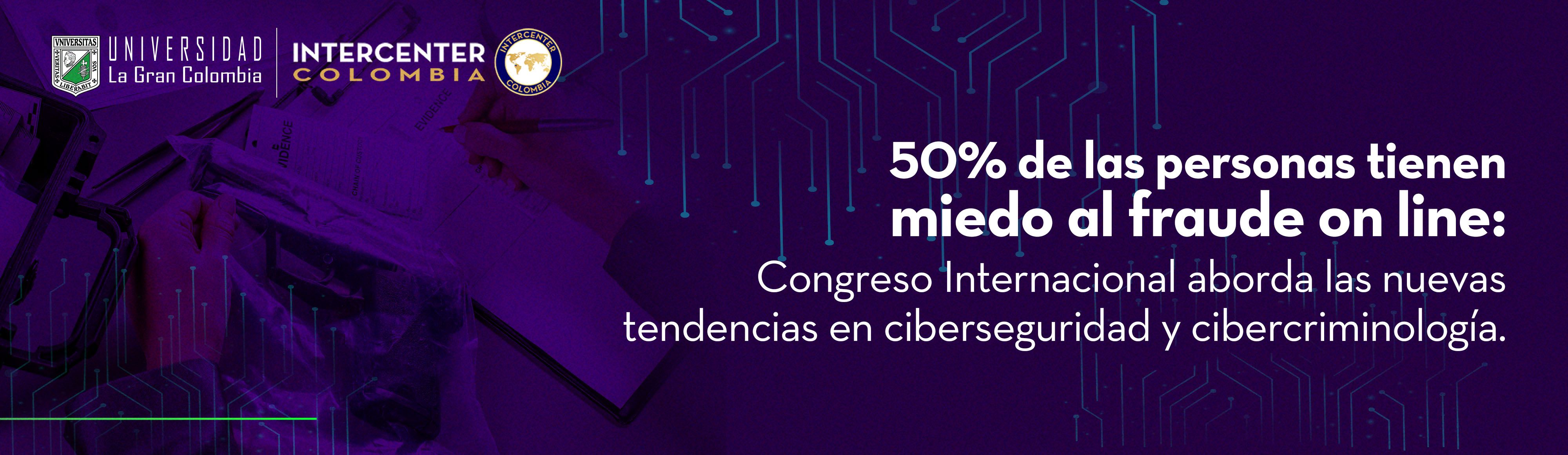 50% de las personas tienen miedo al fraude on line: Congreso Internacional aborda las nuevas tendencias en ciberseguridad y cibercriminología
