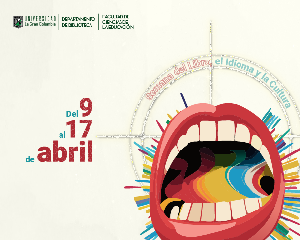 Construyendo puentes culturales a través del lenguaje: Universidad La Gran Colombia celebra la Semana del Libro, el Idioma y la Cultura 2024