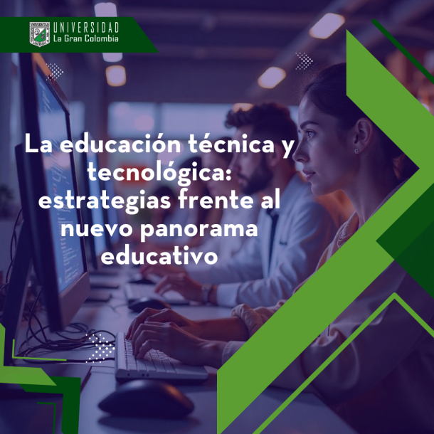 La educación técnica y tecnológica: estrategias frente al nuevo panorama educativo