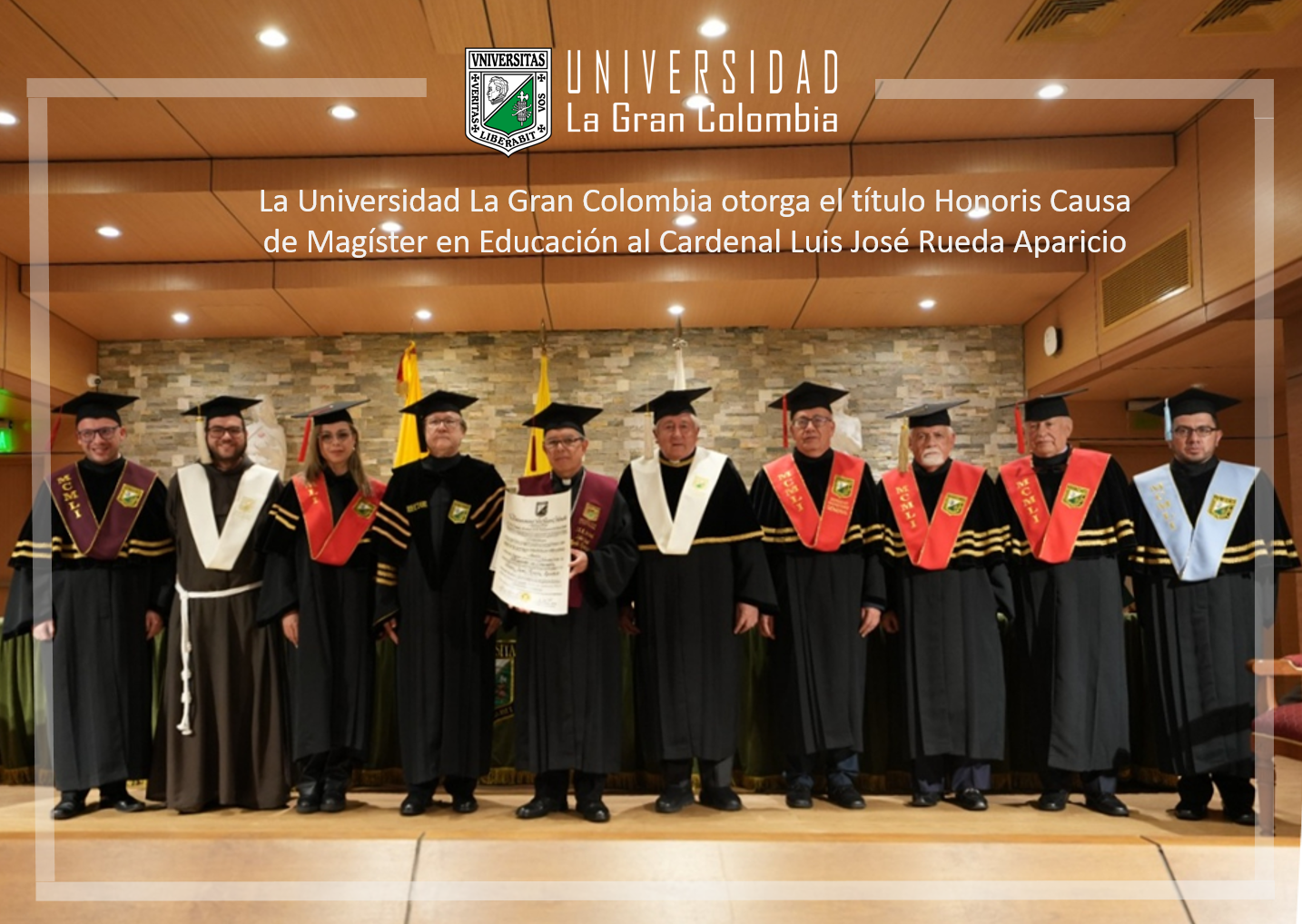 La Universidad La Gran Colombia otorga el título Honoris Causa de Magíster en Educación al Cardenal Luis José Rueda Aparicio