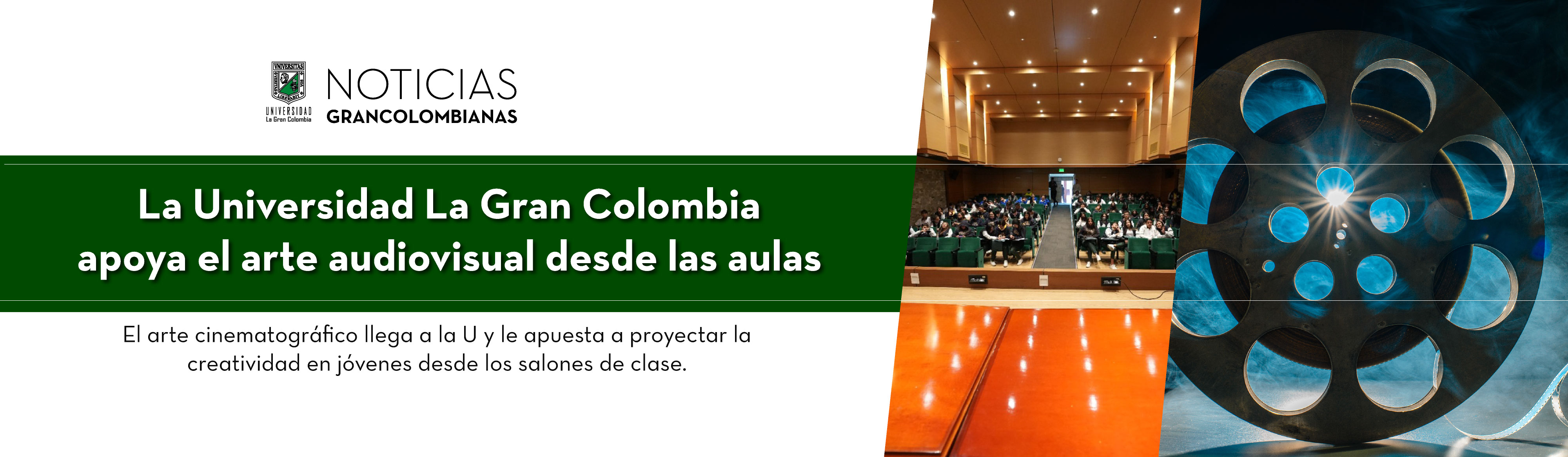 La Universidad La Gran Colombia apoya el arte audiovisual desde las aulas