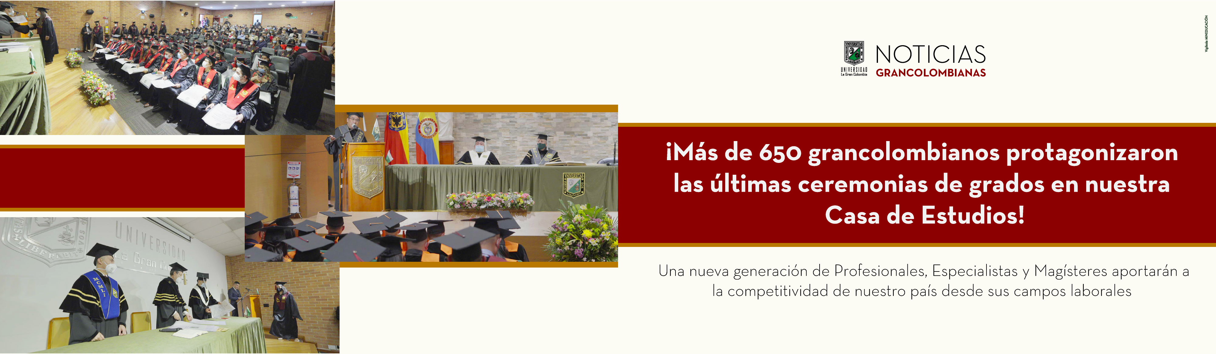 ¡Más de 650 grancolombianos protagonizaron las últimas ceremonias de grados en nuestra Casa de Estudios!
