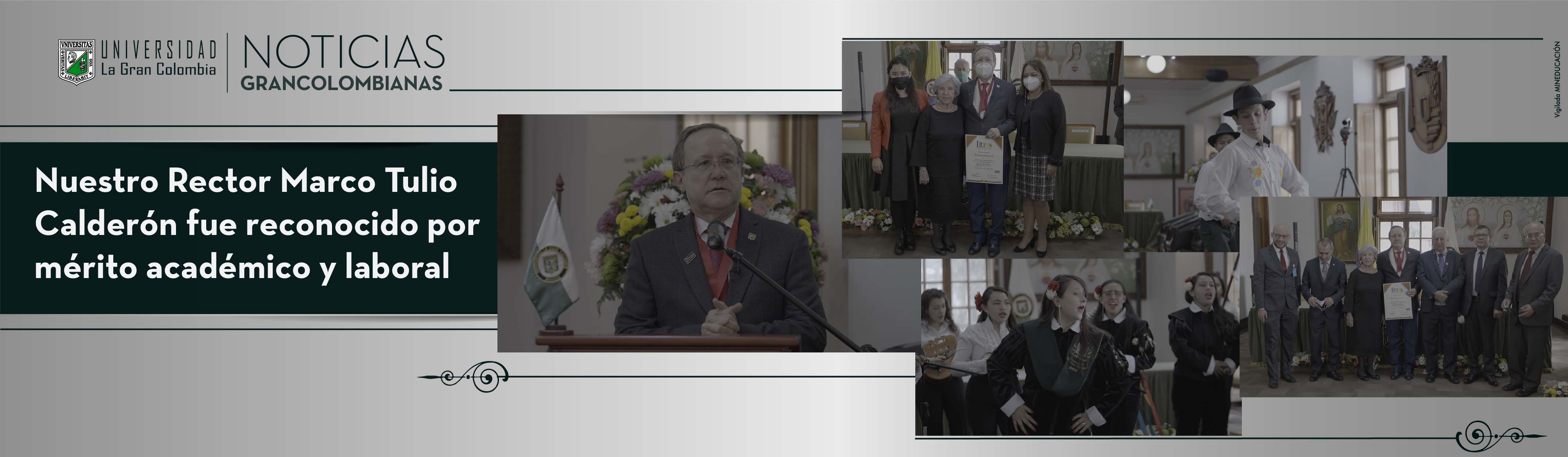 Nuestro Rector Marco Tulio Calderón fue reconocido por mérito académico y laboral