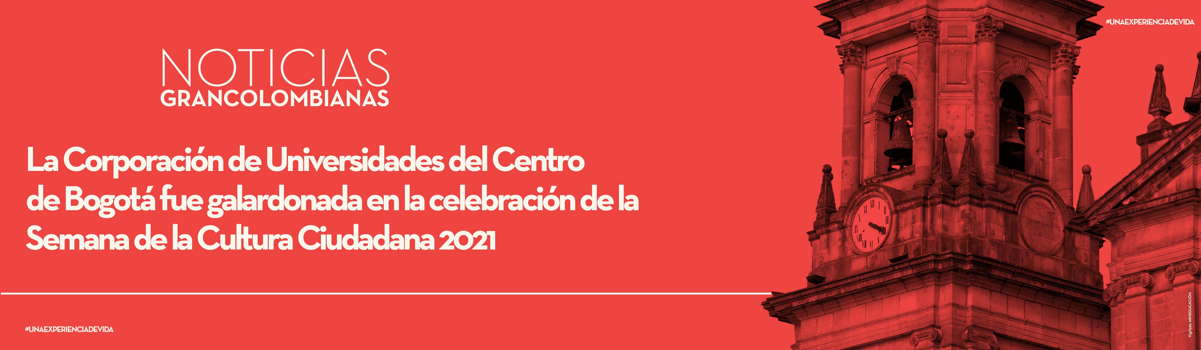 La Corporación de Universidades del Centro de Bogotá fue galardonada en la  celebración de la Semana de la Cultura Ciudadana 2021