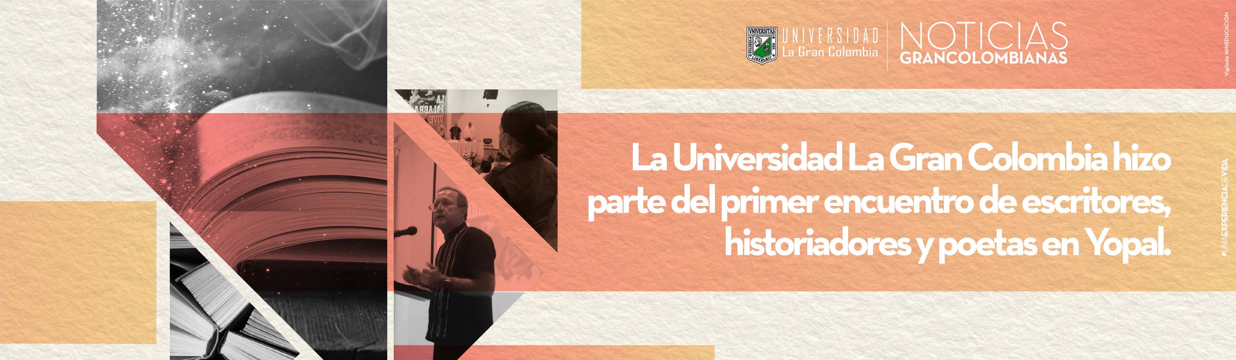 La Universidad La Gran Colombia hizo parte del primer encuentro de escritores, historiadores y poetas en Yopal